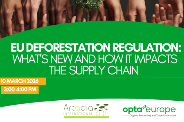 Webinar: “EU Deforestation-Free Products Regulation (EUDR): what’s new and how it impacts the supply chain”